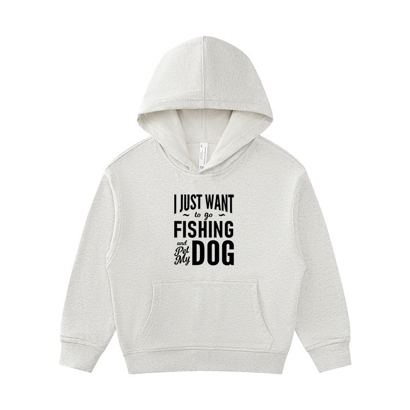 I Just Want to Go Fishing and Pet My Dog Kid's Hoodie