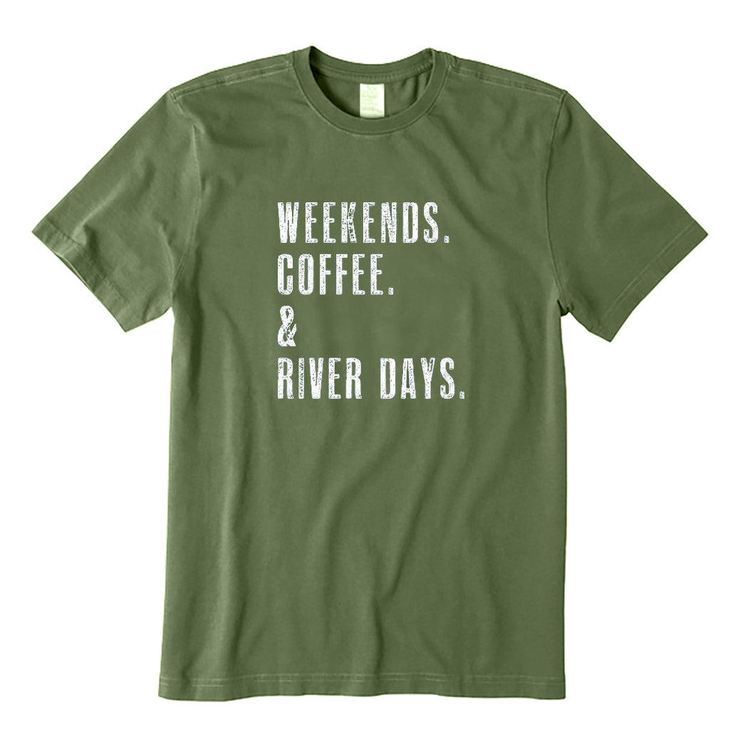 WEEKENDS COFFEE and RIVER Days T-Shirt