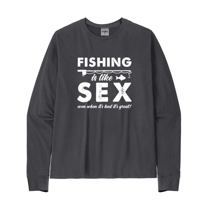 Fishing Is Like Long Sleeve T-Shirt