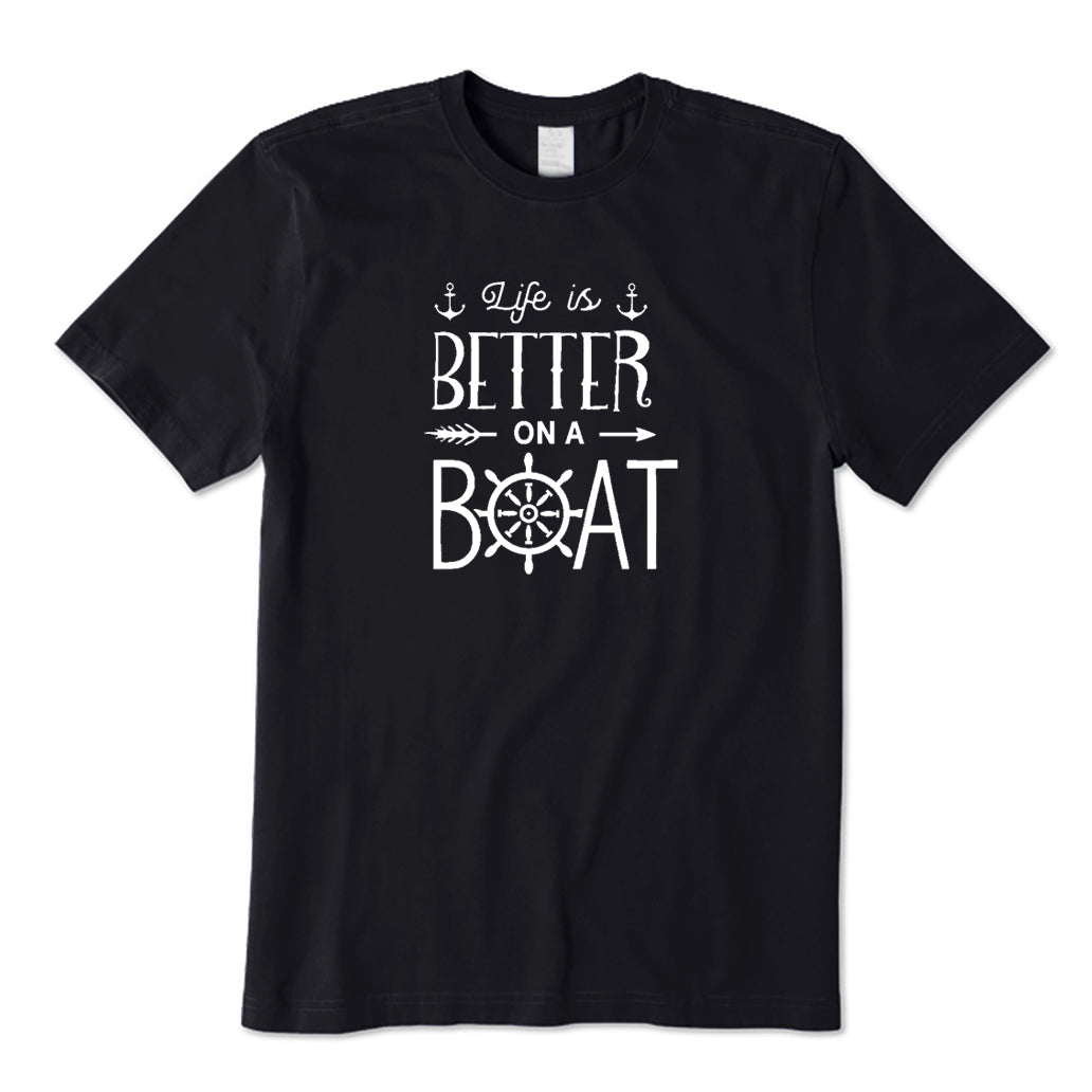 Life Is Better on A Boat T-Shirt