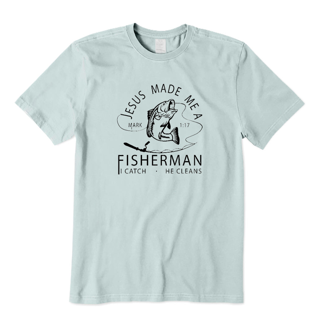 Jesus Made Me A Fisherman T-Shirt