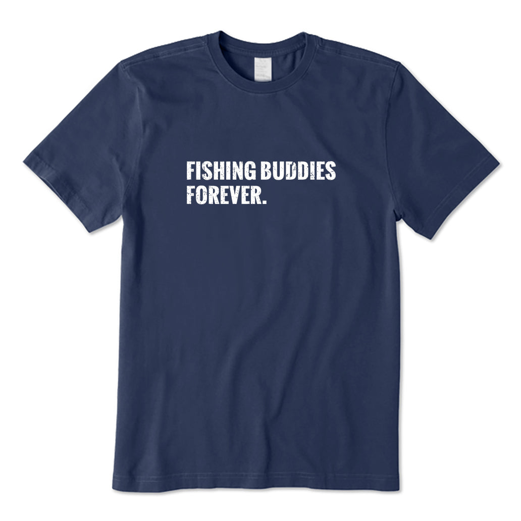 Fishing Buddies Forever T-Shirt