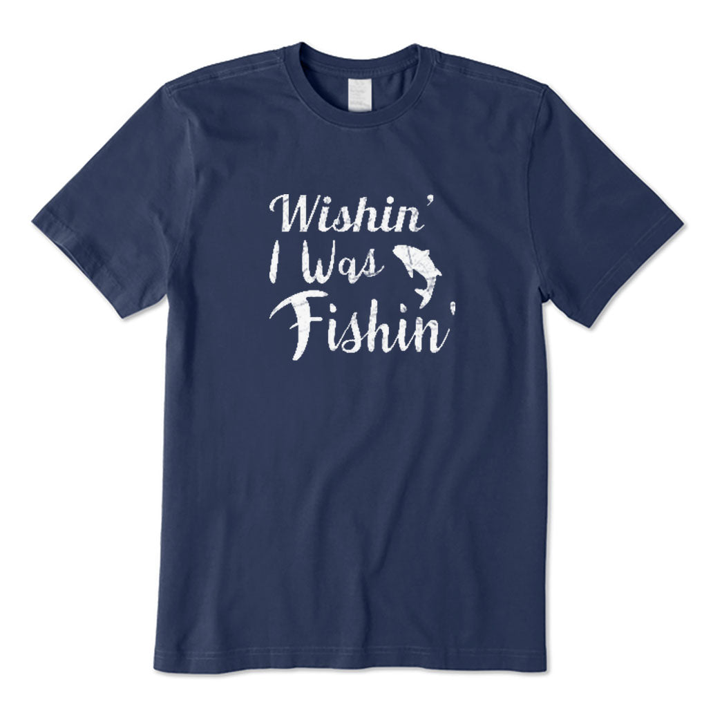 Wishing I Was Fishing T-Shirt