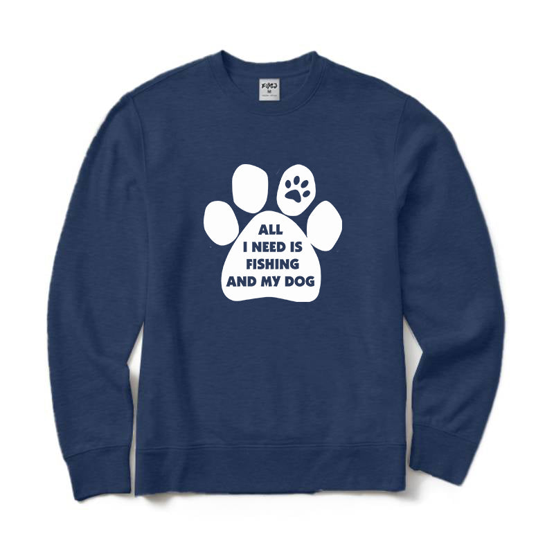 All I Need Is Fishing And My Dog Crewneck Sweatshirt