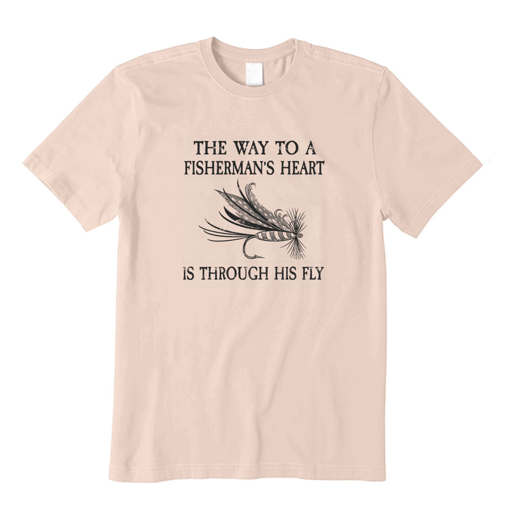 The Way To A Fisherman's Man's Heart Is Through His Fly T-Shirt