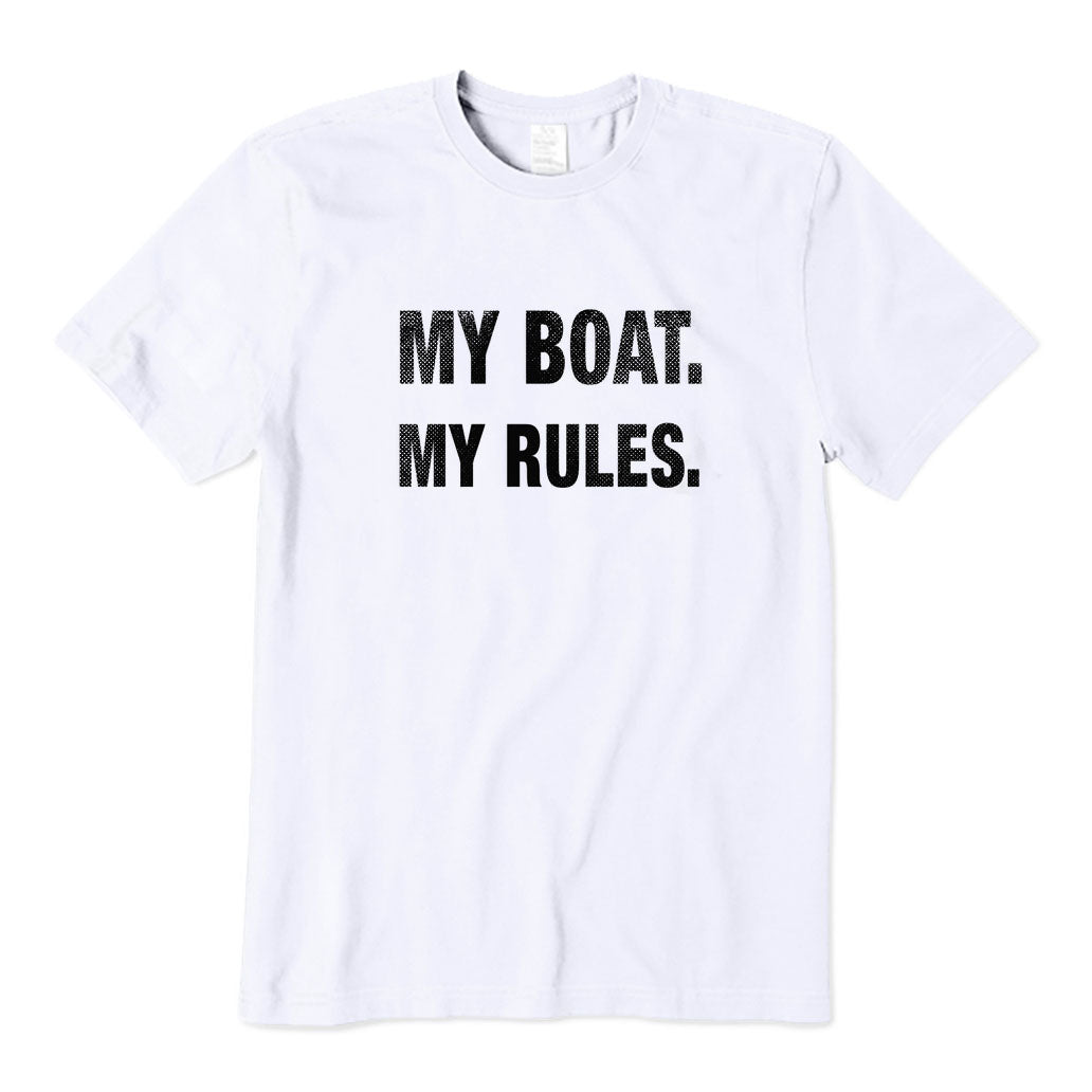 My Boat My Rules T-Shirt