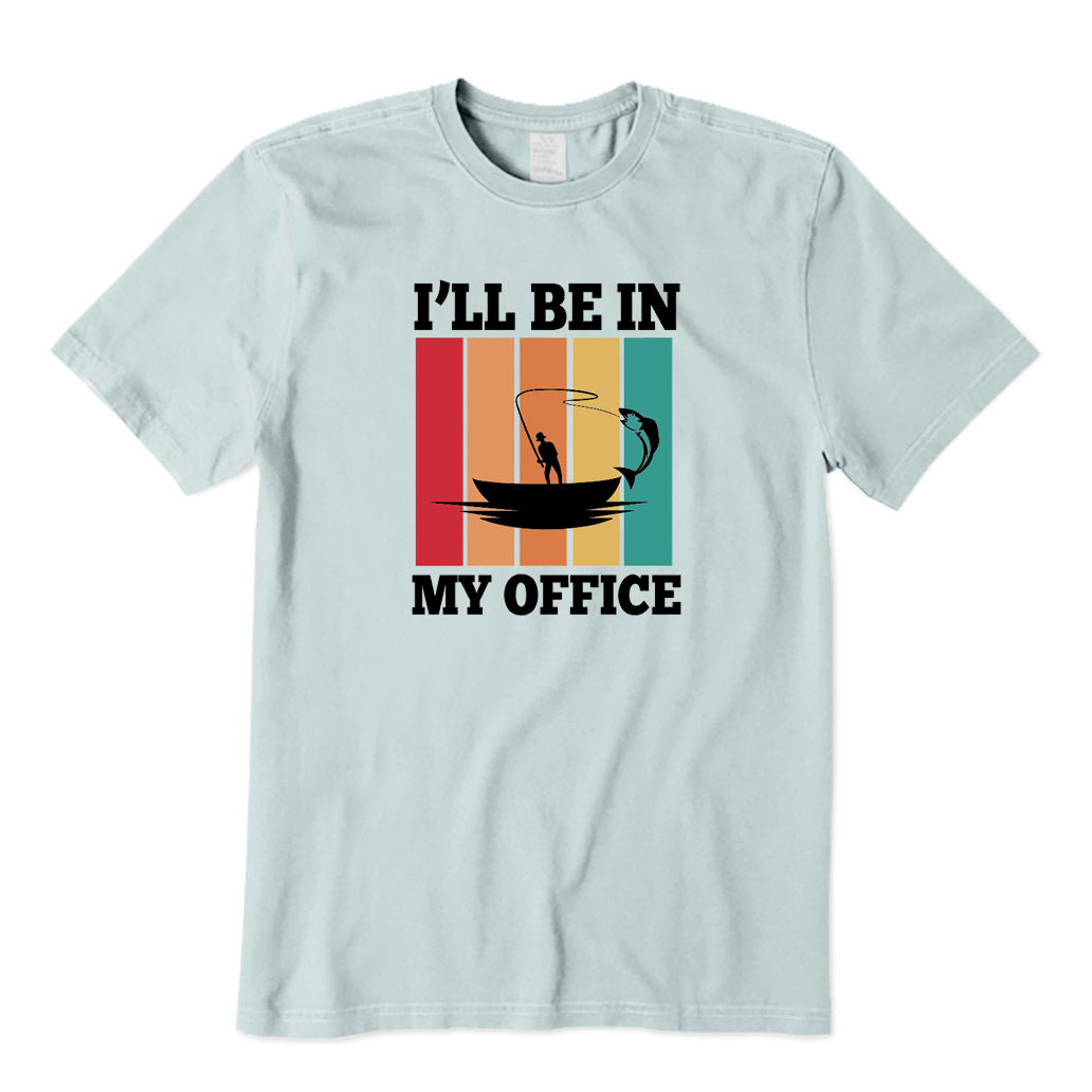 I'll Be in My Office T-Shirt