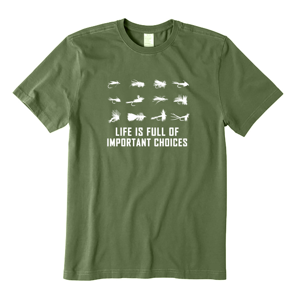 LIFE IS FULL OF IMPORTANT CHOICES T-Shirt