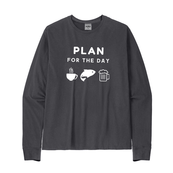 PLAN FOR THE DAY Long Sleeve T-Shirt