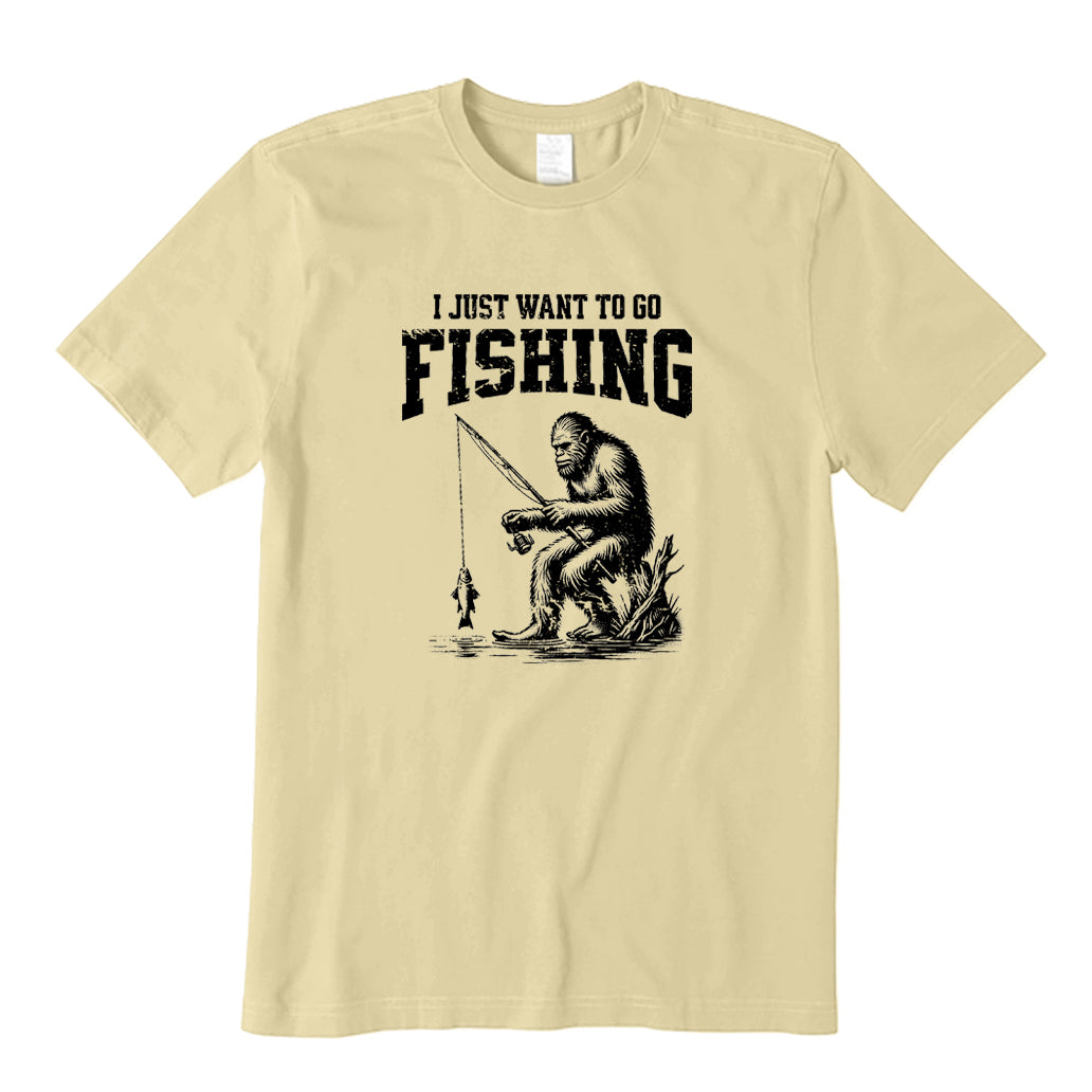 I Just Want To Go Fishing T-Shirt