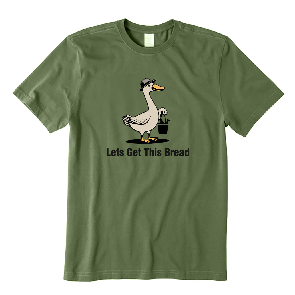 Lets Get This Bread T-Shirt