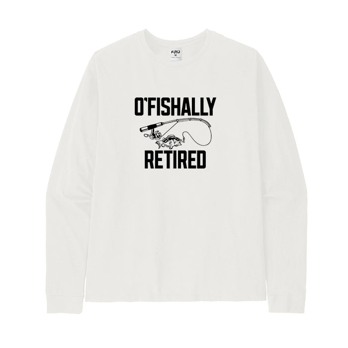 O'fishally Retired Long Sleeve T-Shirt