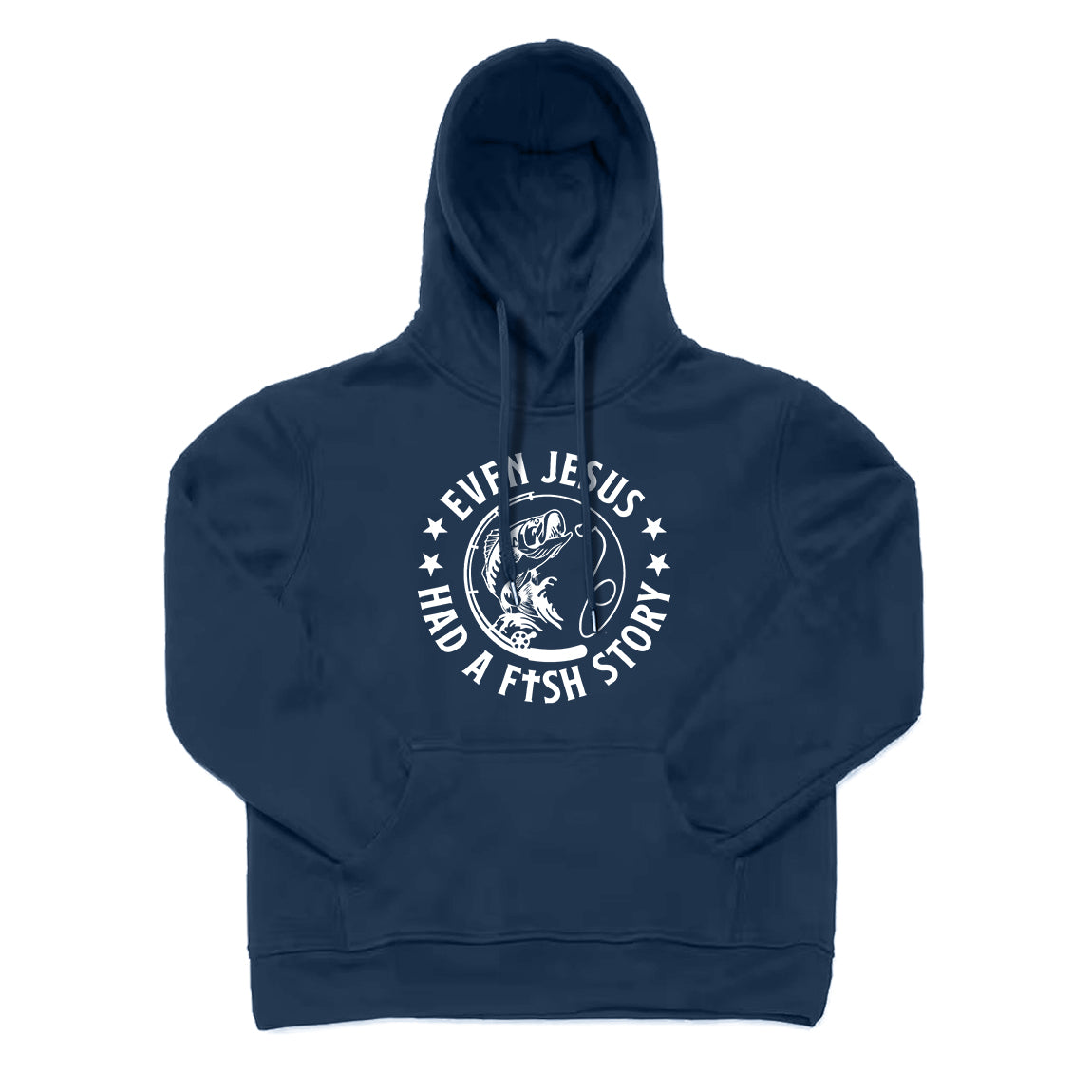 EVEN JESUS HAD A FISH STORY Hoodie