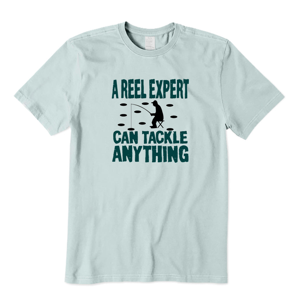 A Reel Expert Can Tackle Anything T-Shirt