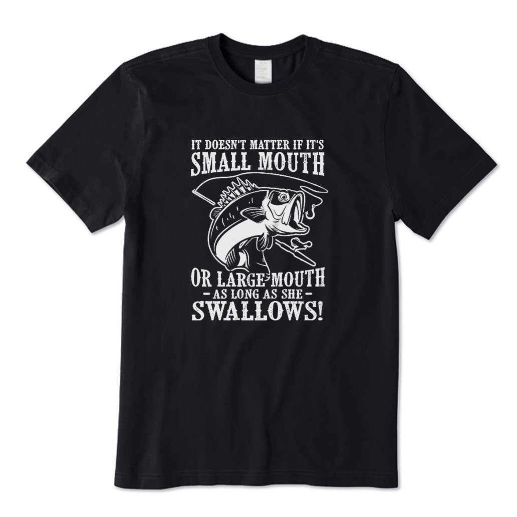 As Long As She Swallows! T-Shirt