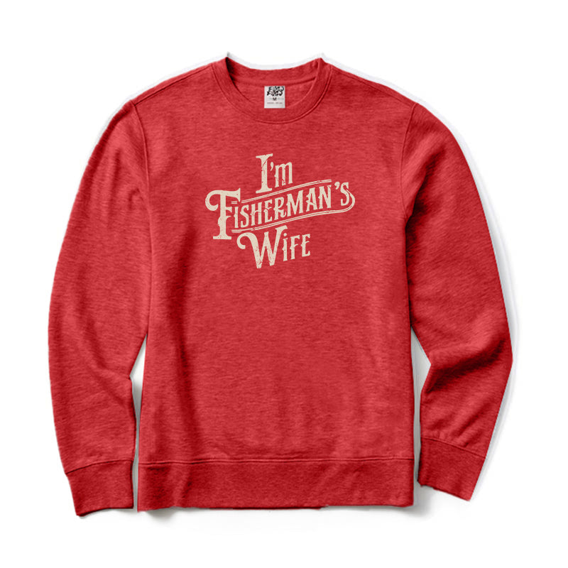 I'm Fisherman's Wife Crewneck Sweatshirt for Women