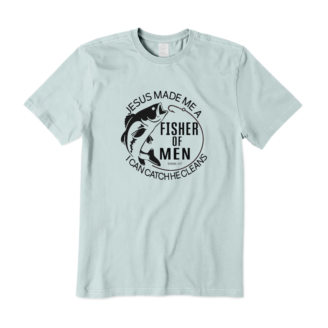 Jesus Made Me A Fisher Of Men T-Shirt