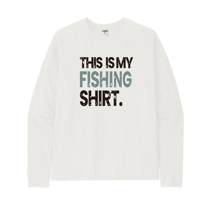 This Is My Fishing Shirt Long Sleeve T-Shirt