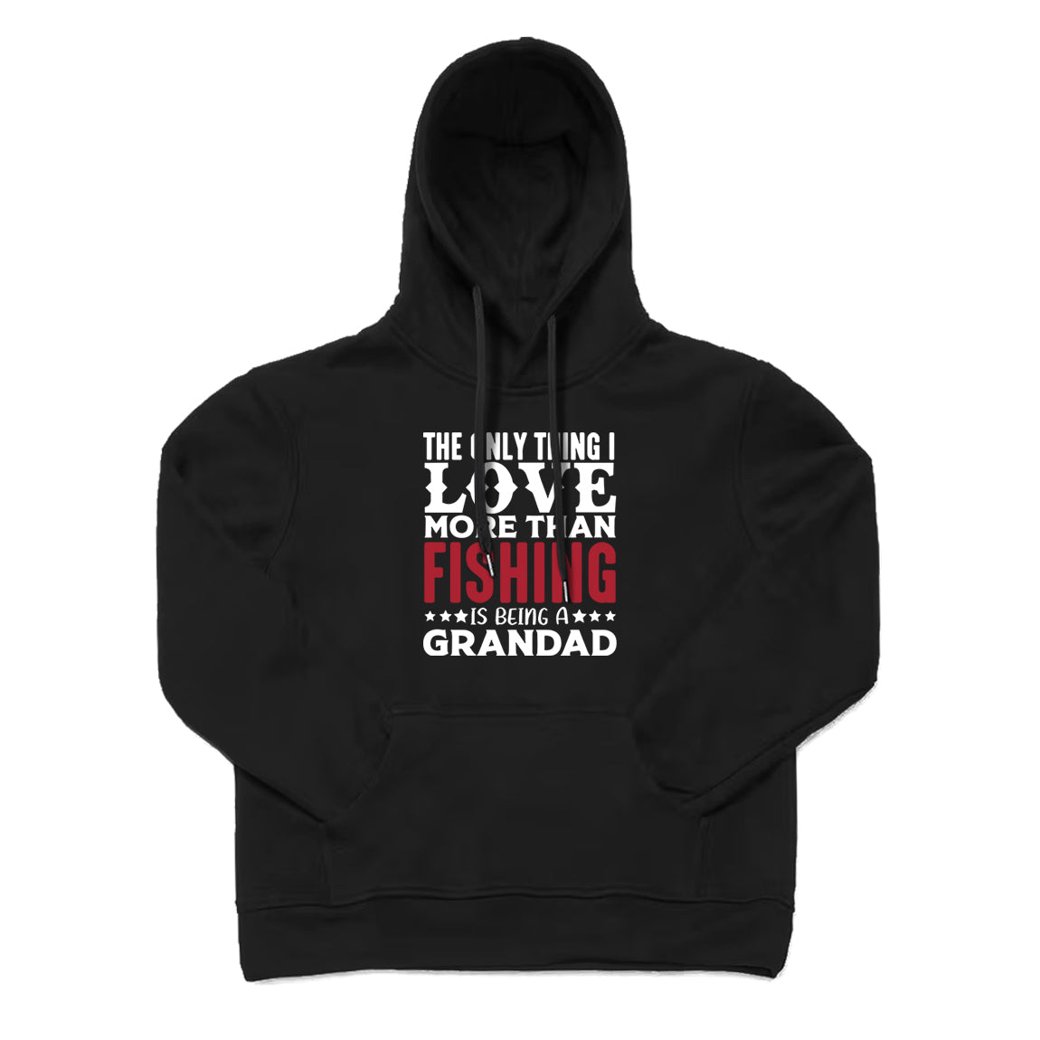 The Only Thing I Love More Than Fishing Is Being A Grandad Hoodie