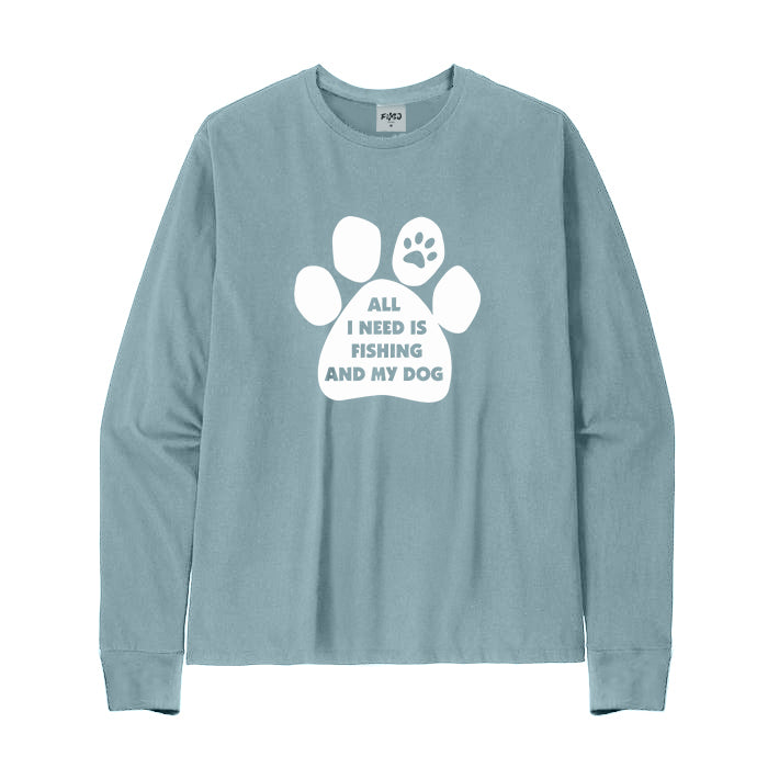 ALL I NEED IS FISHING AND MY DOG Long Sleeve T-Shirt