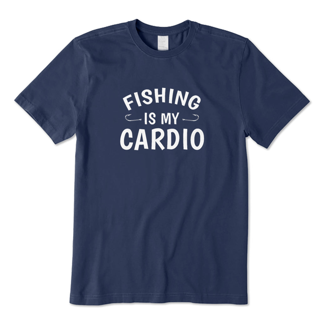 Fishing Is My Cardio T-Shirt