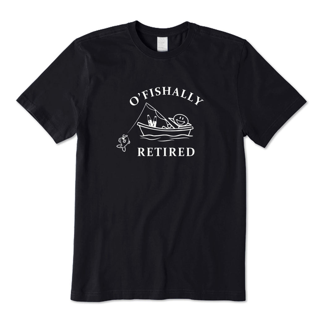 O'fishally Retired T-Shirt