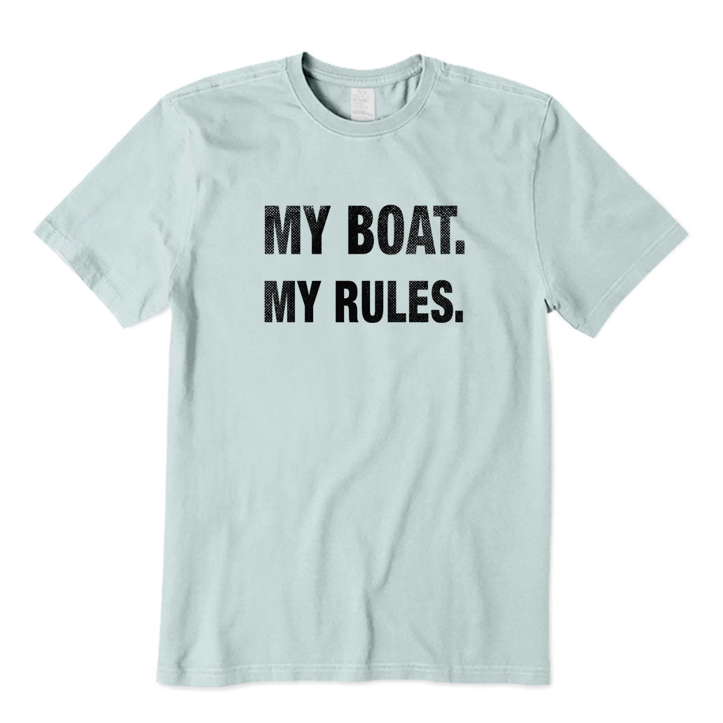 My Boat My Rules T-Shirt