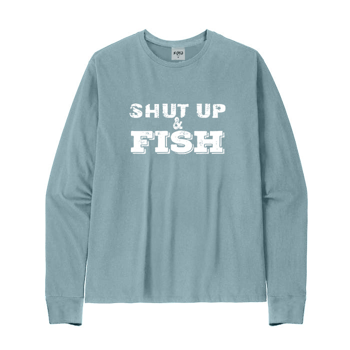 SHUT UP AND FISH Long Sleeve T-Shirt