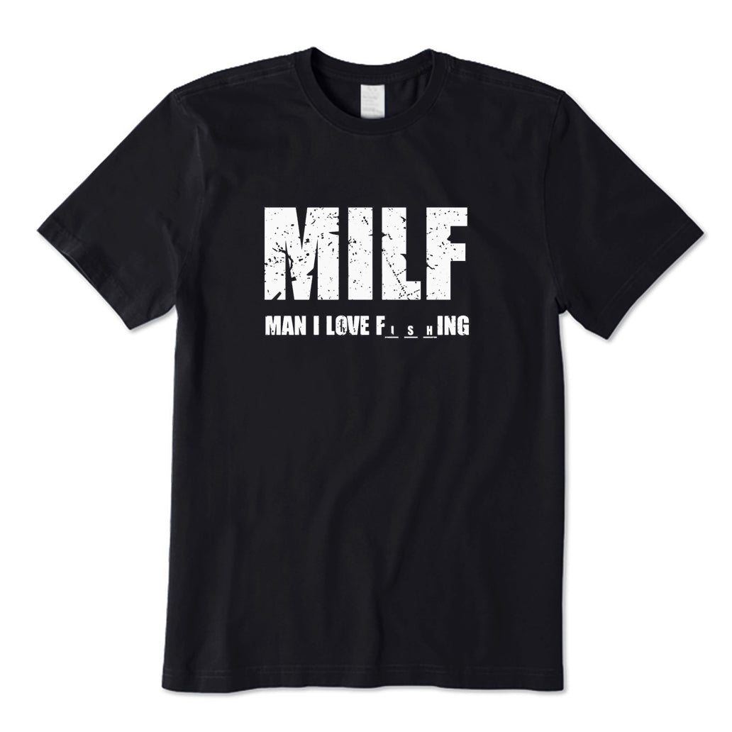 MILF Man I Love Fishing T-Shirt