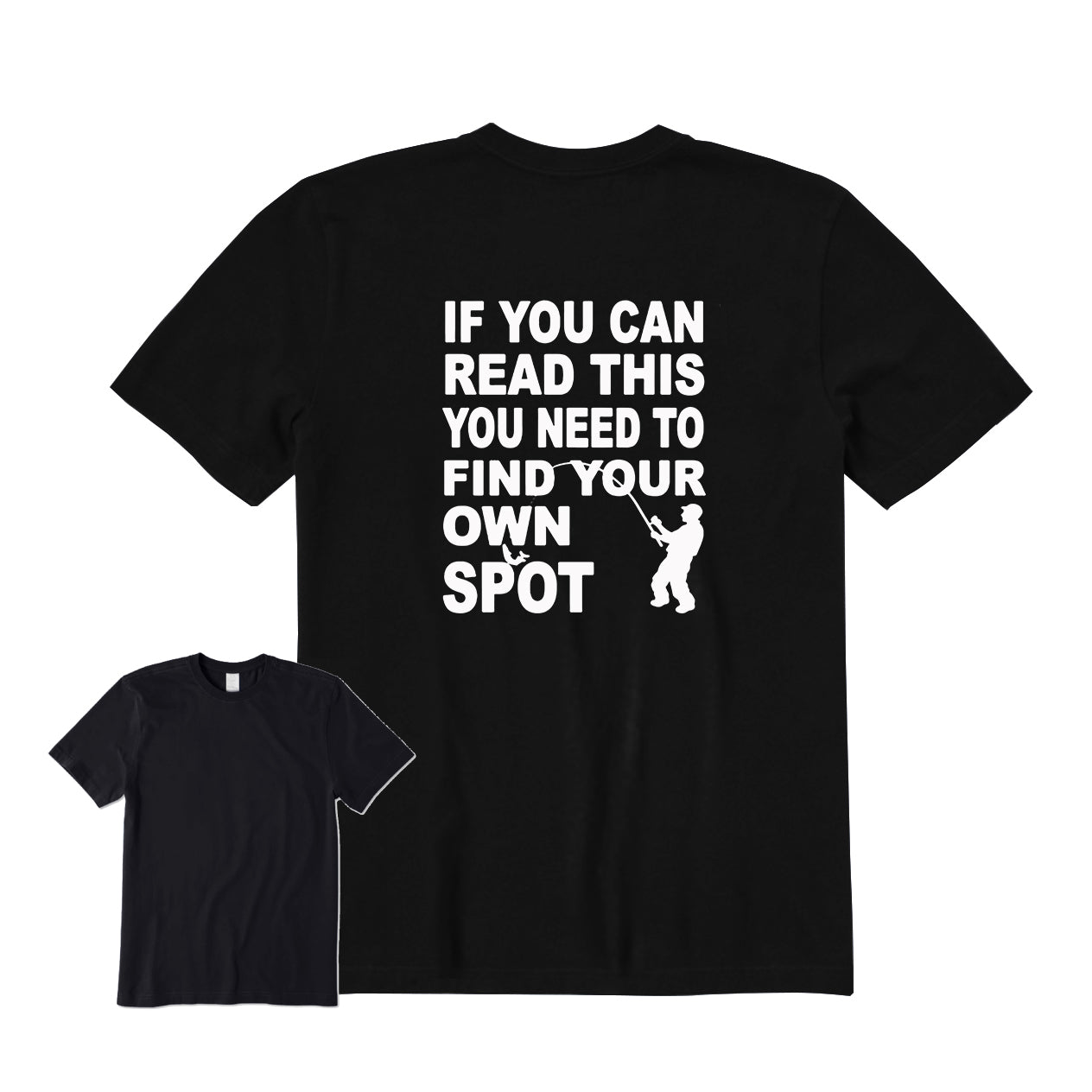 YOU NEED TO FIND YOUR OWN SPOT Back Graphic T-Shirt