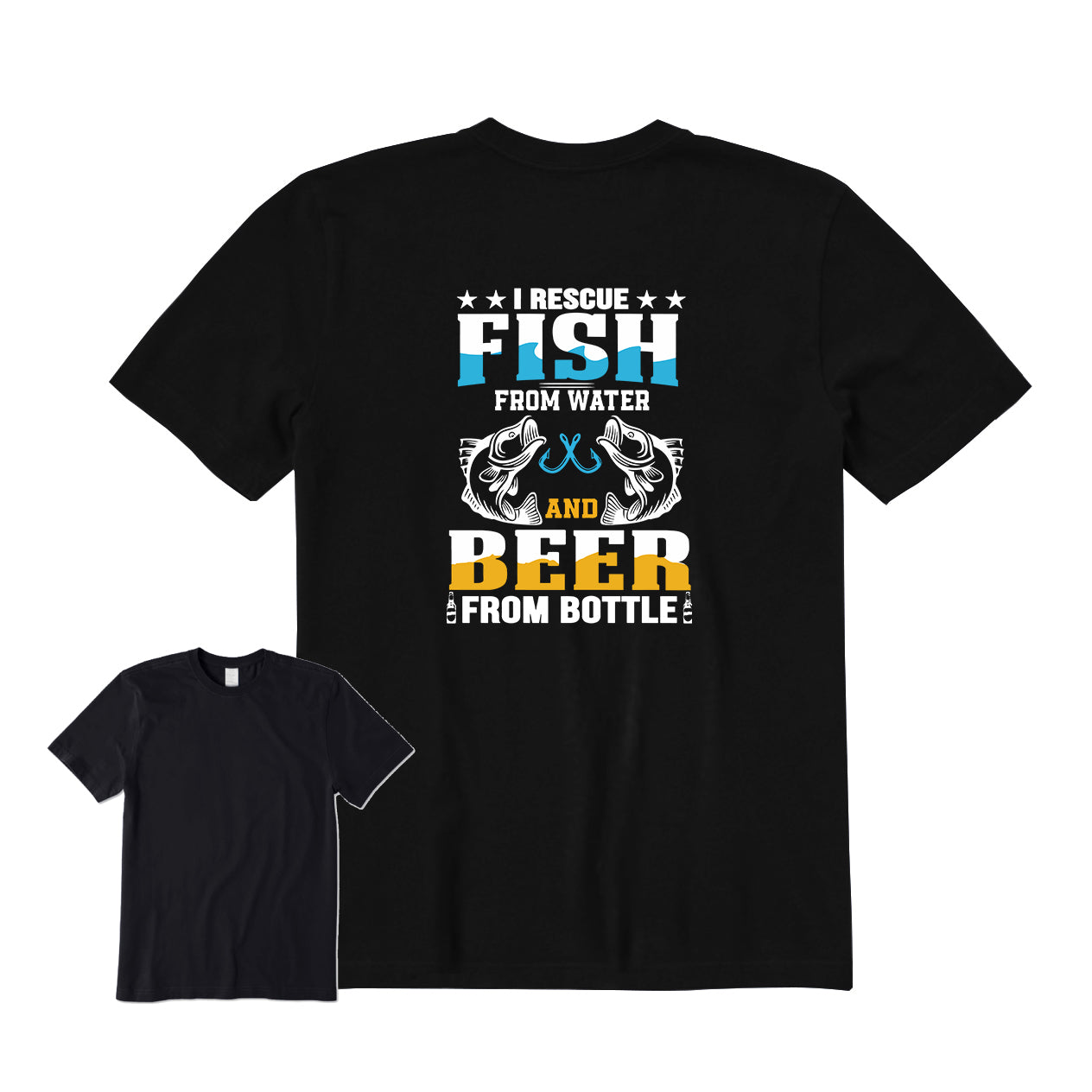 I Rescue Fish From Water and Beer From Bottle Back Graphic T-Shirt