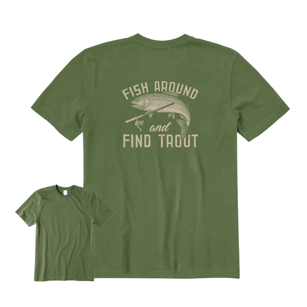 Fish Around and Find Trout Back Graphic T-Shirt