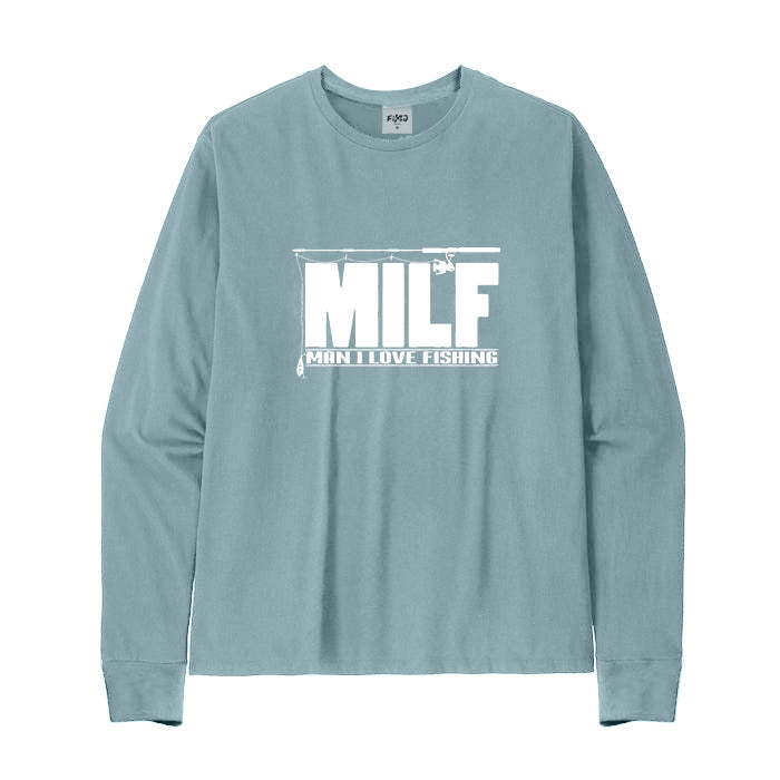 MILF MAN I LOVE FISHING Long Sleeve T-Shirt