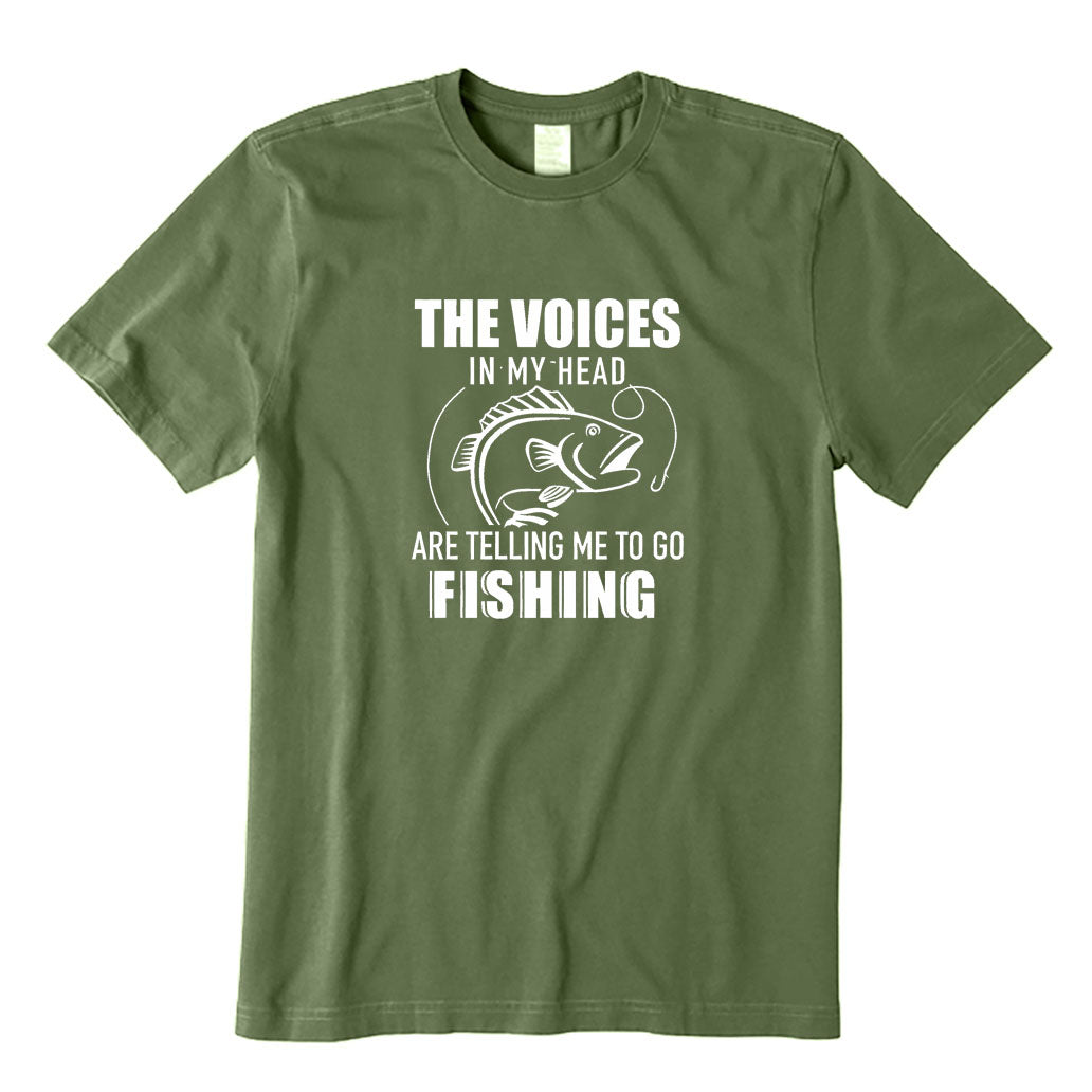 The Voices in My Head Are Telling Me To Go To Fishing T-Shirt