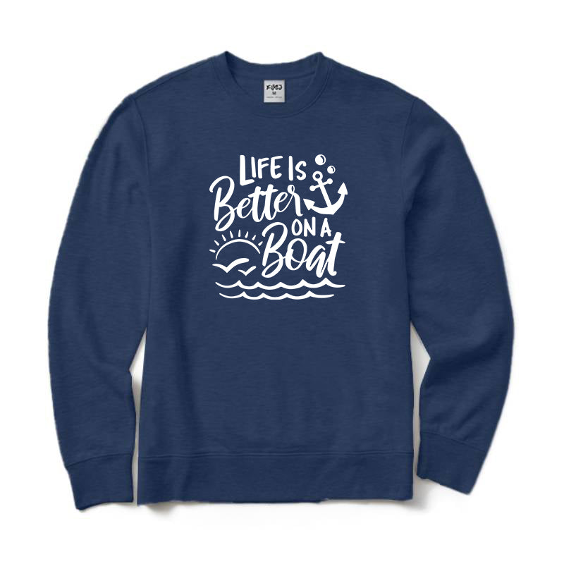 Life Is Better on A Boat Crewneck Sweatshirt