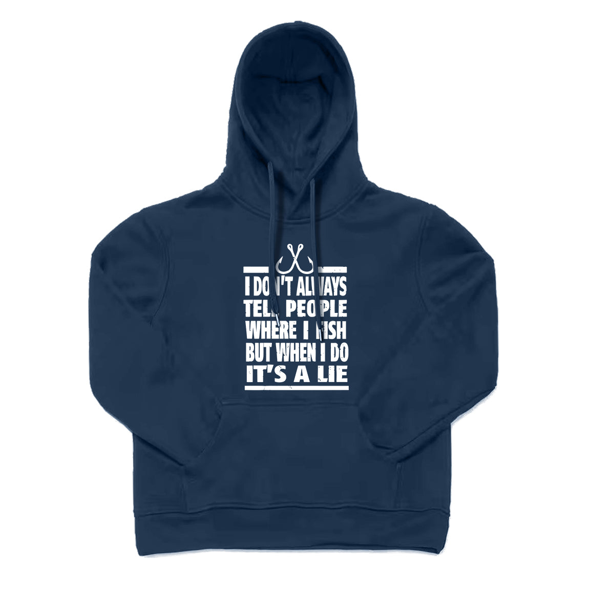 NOT TELL PEOPLE WHERE I FISH Hoodie