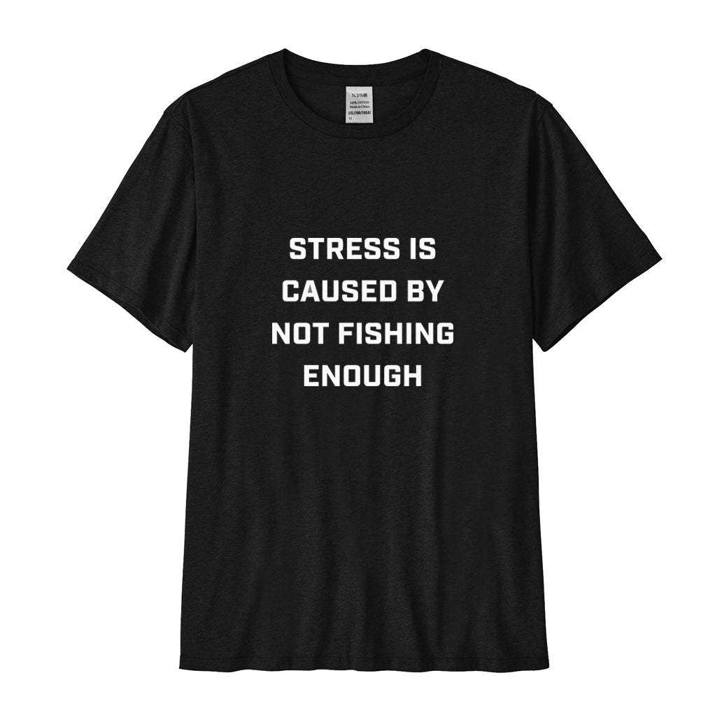 Stress Is Caused By Not Fishing Enough  Performance T-SHIRT