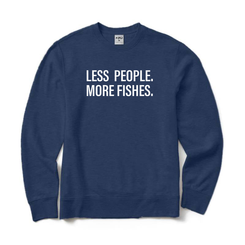 Less People More Fishes Crewneck Sweatshirt