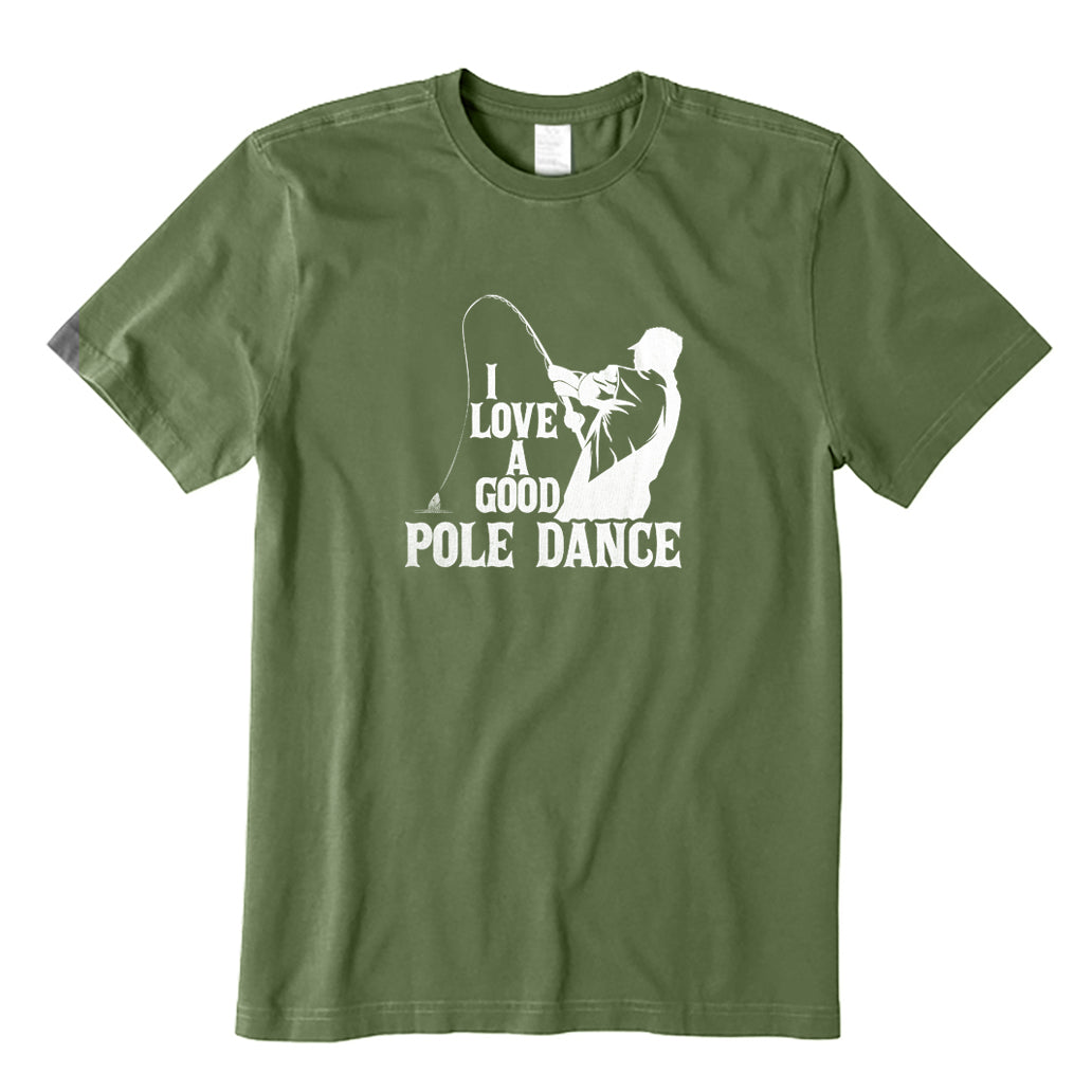 I Love A Good Pole Dance T-Shirt