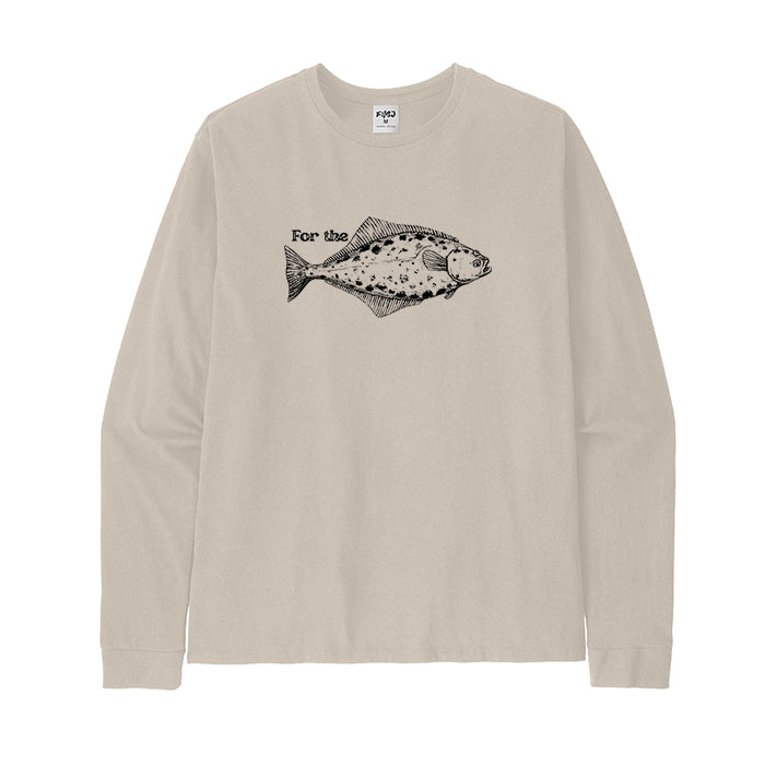 For The Halibut Fish Long Sleeve T-Shirt