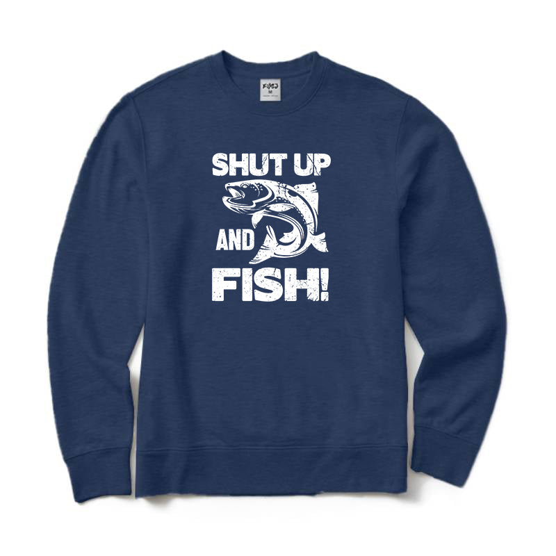 Shut Up and Fish Crewneck Sweatshirt