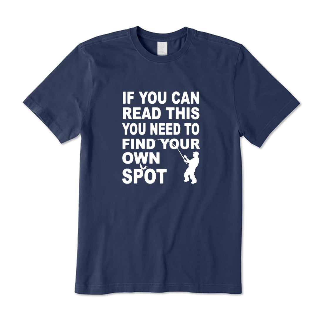 You Need To Find Your Own Spot T-Shirt