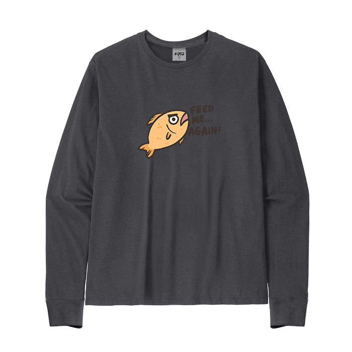 FEED ME AGAIN Long Sleeve T-Shirt