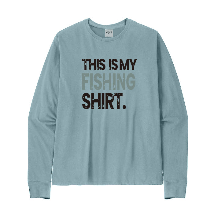 This Is My Fishing Shirt Long Sleeve T-Shirt