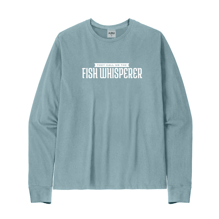 They Call Me The Fish Whisperer Long Sleeve T-Shirt