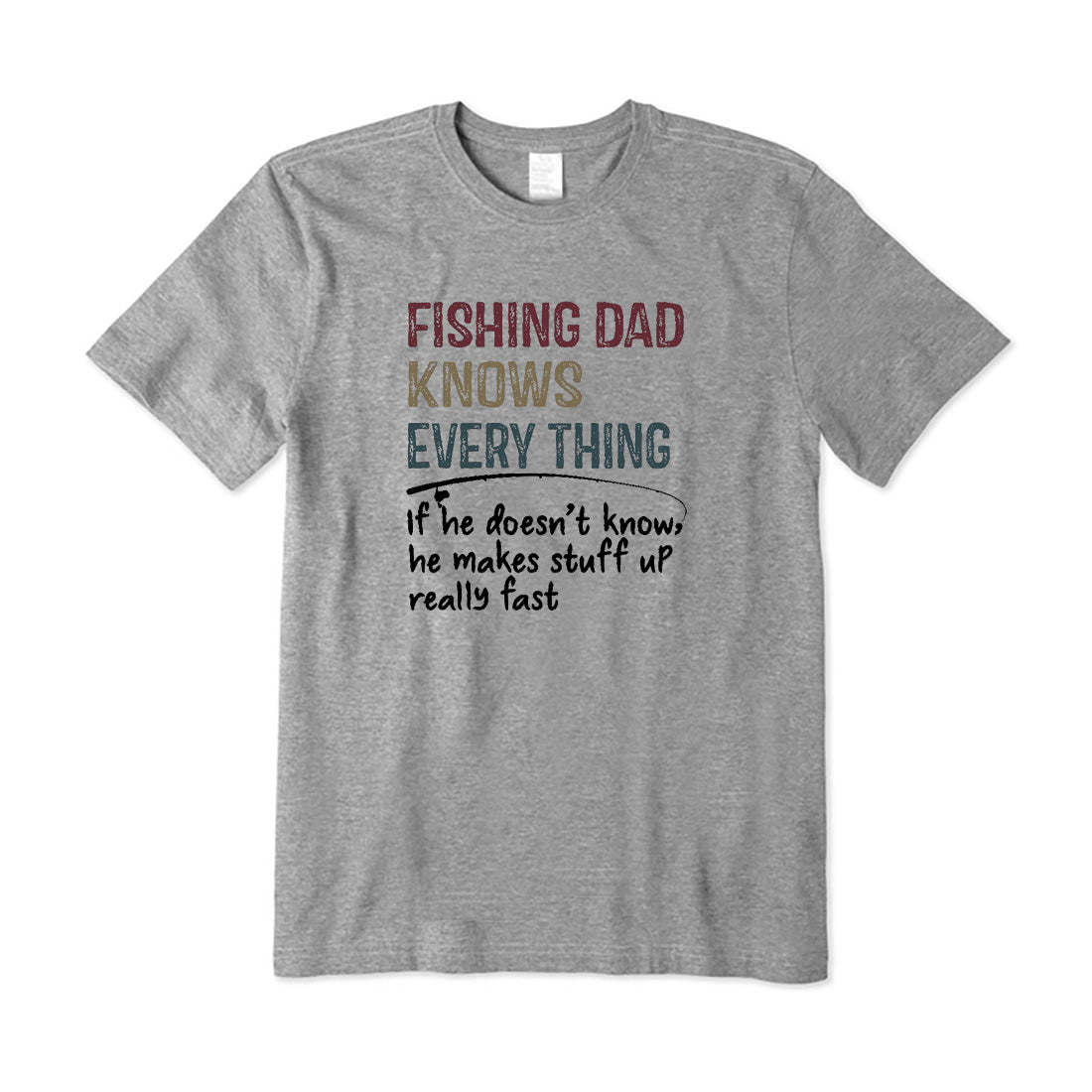 Fishing Dad Knows Every Thing T-Shirt