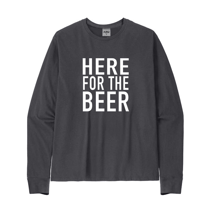 HERE FOR THE BEER Long Sleeve T-Shirt