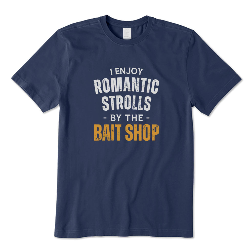 I Enjoy Romantic Walks By The Bait Shop T-Shirt