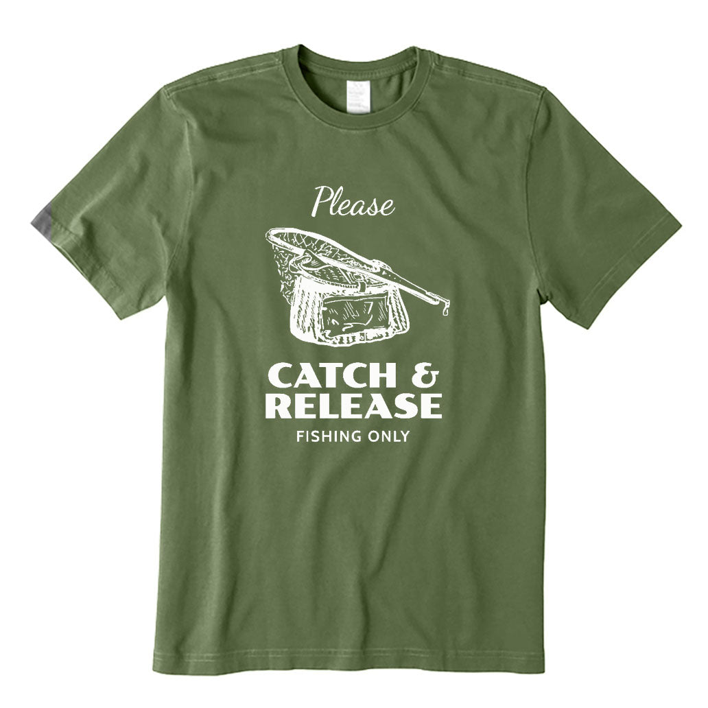 Catch & Release Fishing Only T-Shirt