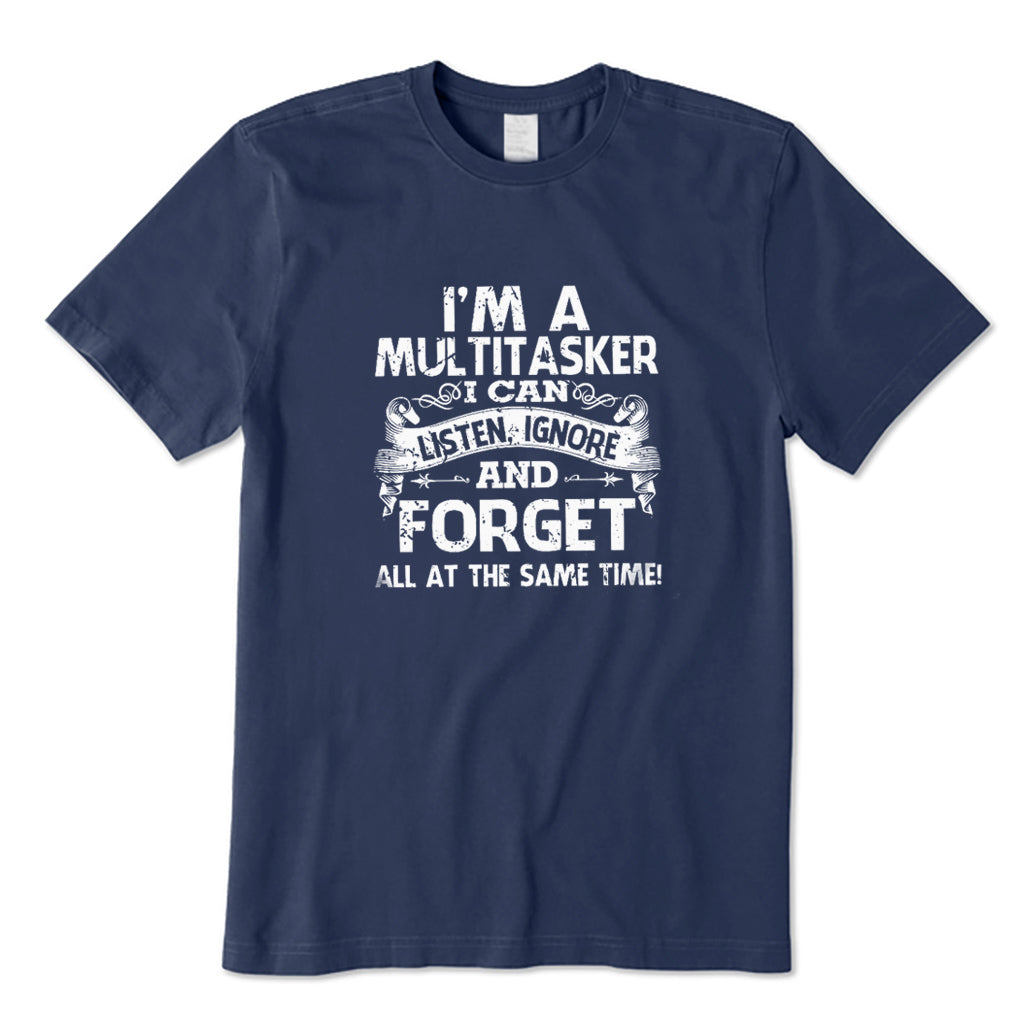 I'm A Multitasker T-Shirt